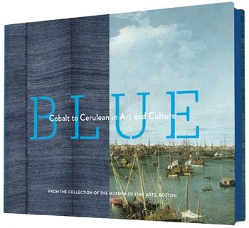 Blue<br>Cobalt to Cerulean in Art and Culture<br>Museum of Fine Arts Boston<br><font size="1">chronicle books</font>