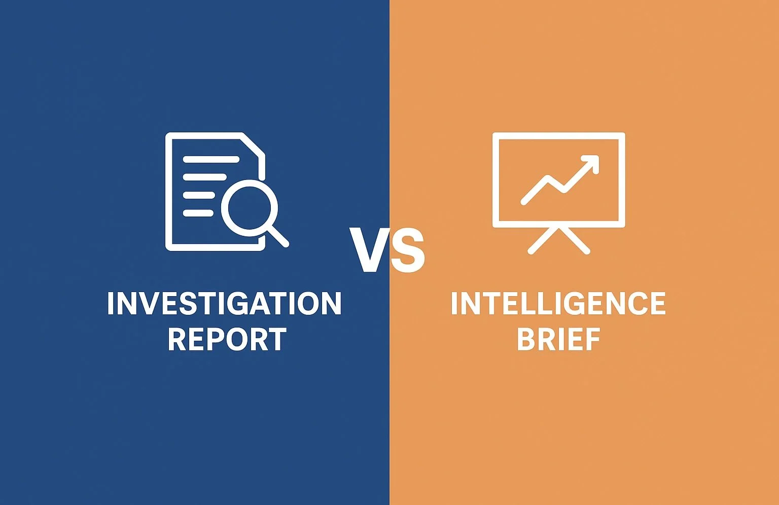 INVESTIGATION REPORTS VS INTELLIGENCE BRIEFS: WHAT EVERY ORGANISATION NEEDS TO KNOW