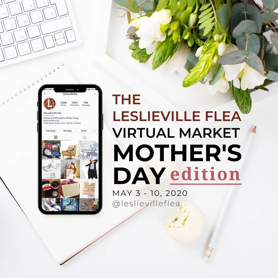 The Leslieville Flea is going virtual for Mother's Day