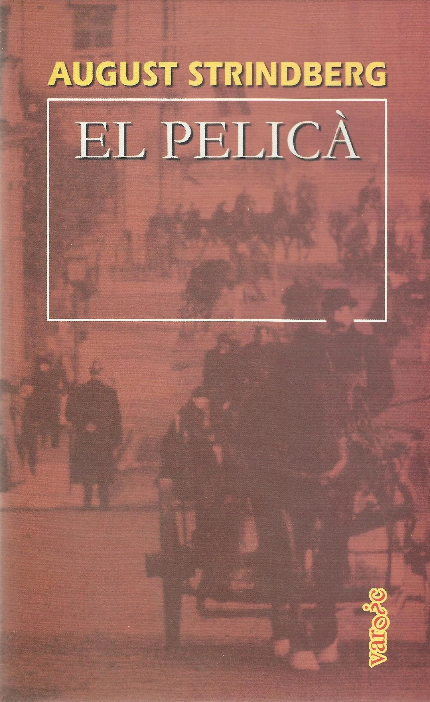 El Pelicà, August Strindberg
