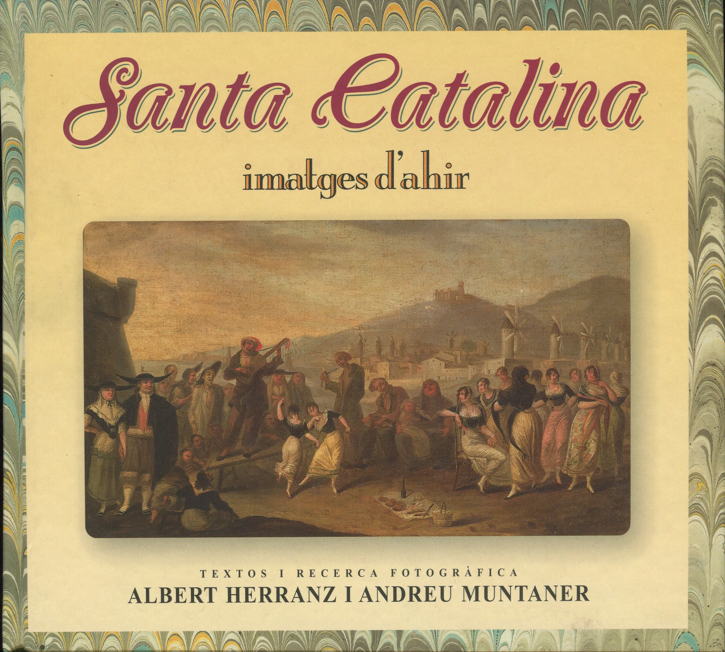 Santa Catalina. Imatges d'ahir