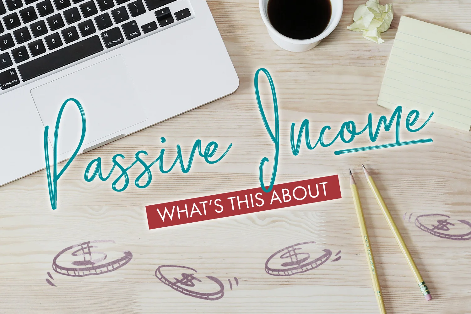 What About Passive Income?