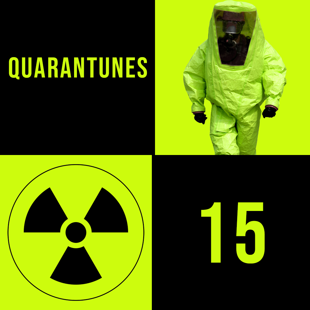 ⚠️ COVID-19 alert! ☣️ Quarantunes Week 15
