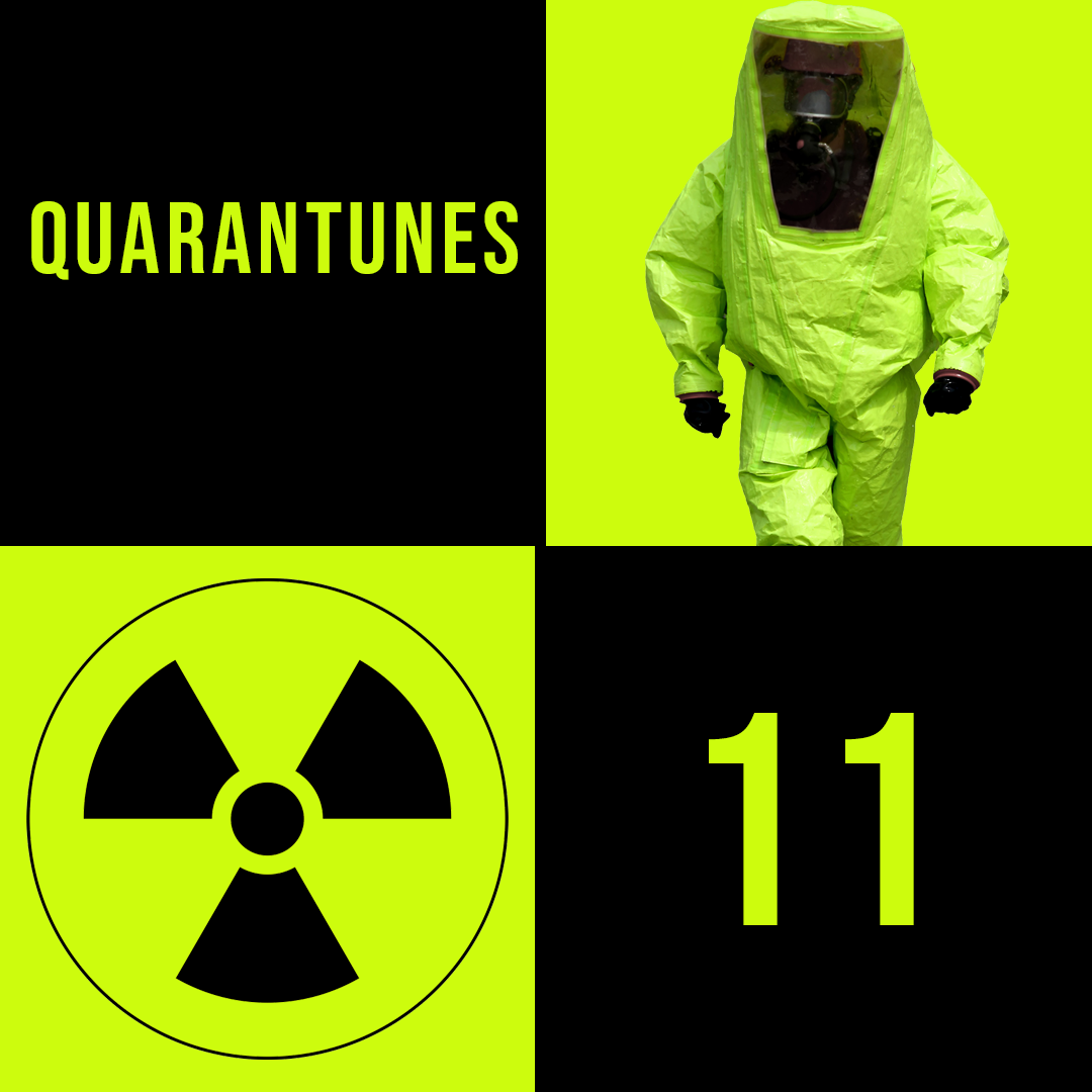 ⚠️ COVID-19 alert! ☣️ Quarantunes Week 11