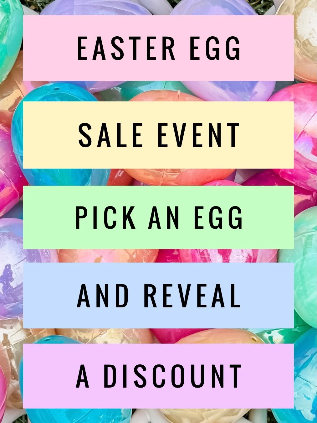 EASTER EGG PROMO 🐰🐰

in both shops Friday and Saturday 
PICK AN EGG and get your discount 🐣