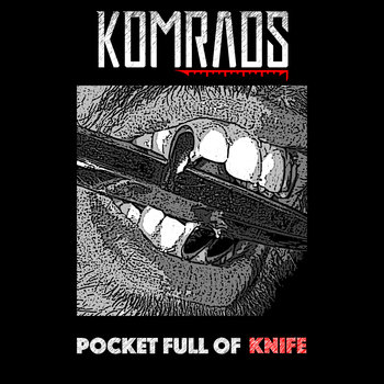 Komrads - Pocket Full of Knife - 2017