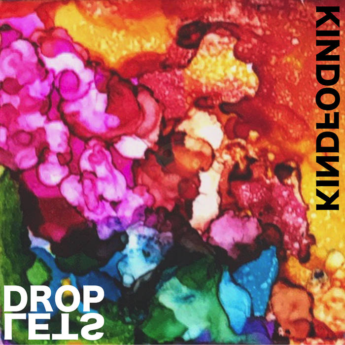 Kind of Kind - Droplets