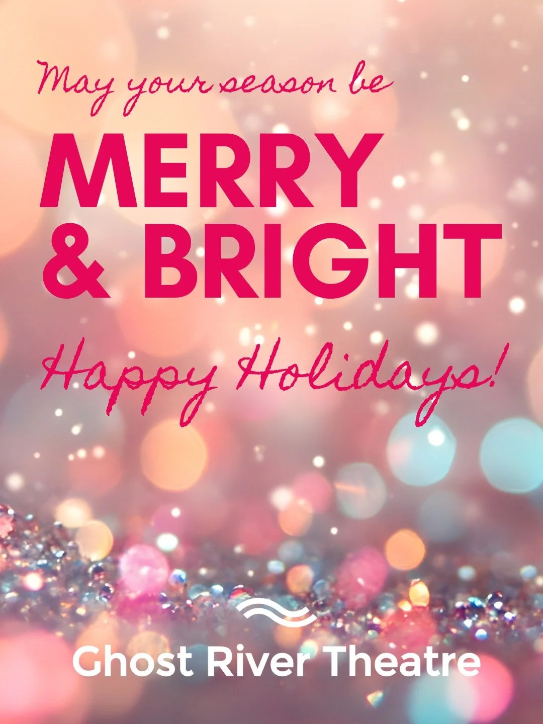 Happy holidays and warm wishes to all the wonderful artists and supporters who inspire us and brighten our world. ❤️

Ghost River Theatre's offices are closed until January 5.

See you in 2026!