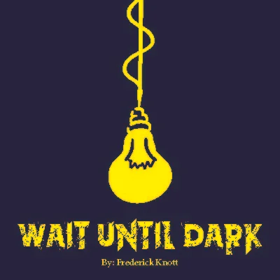 Wait Until Dark (Week 2)