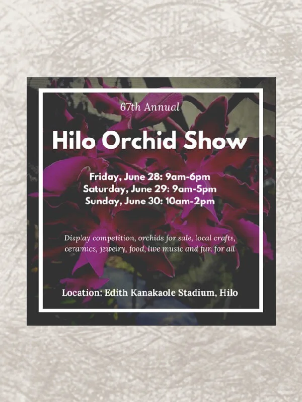67TH ANNUAL HILO ORCHID SHOW