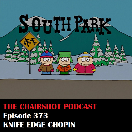 ChairShot Podcast #373 - Knife Edge Chopin