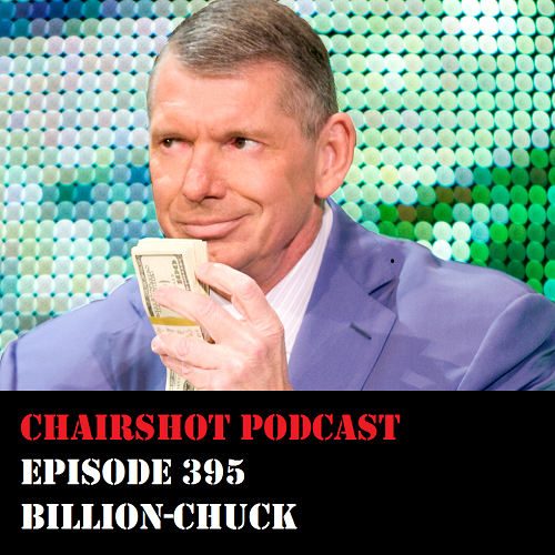 ChairShot Podcast #395 - Billion-Chuck