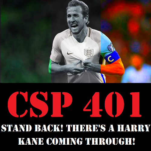 ChairShot Podcast #401 - Stand Back! There's a Harry Kane Comin' Through!