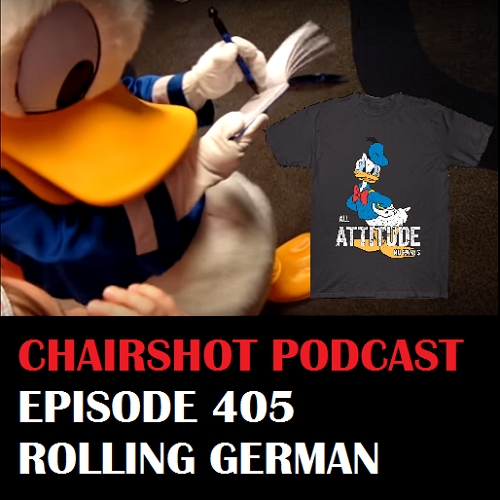 ChairShot Podcast #405 - Rolling German