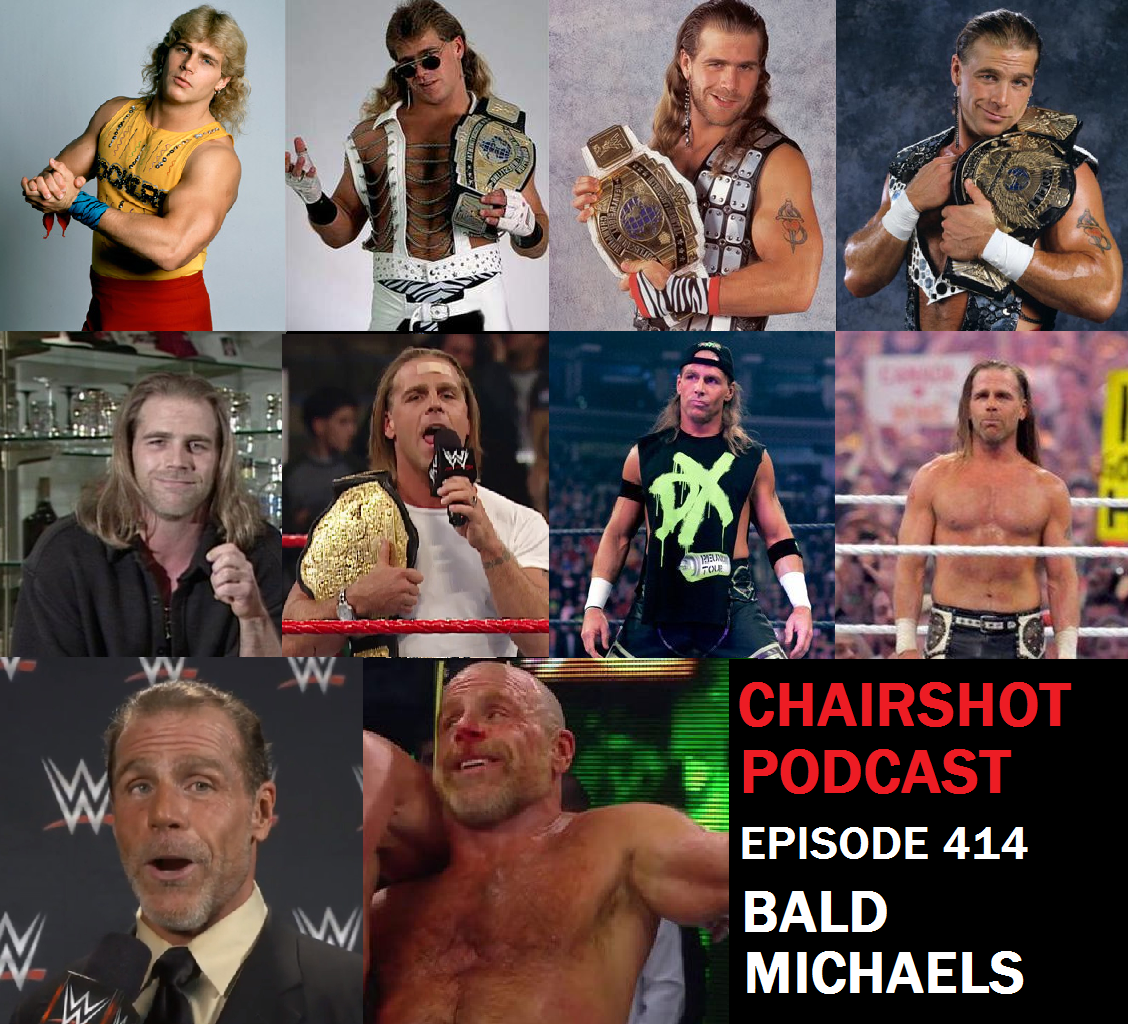ChairShot Podcast #414 - Bald Michaels