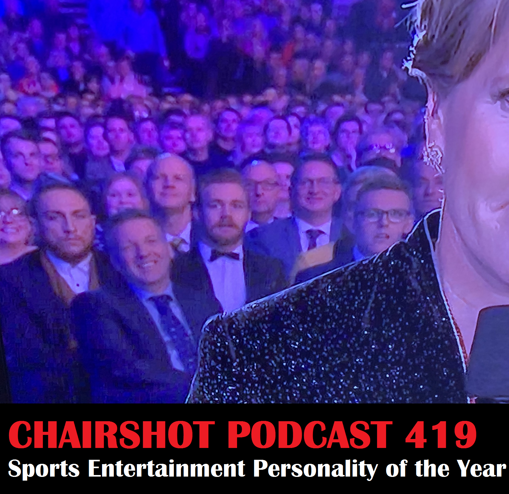 ChairShot Podcast #419 - Sports Entertainment Personality of the Year
