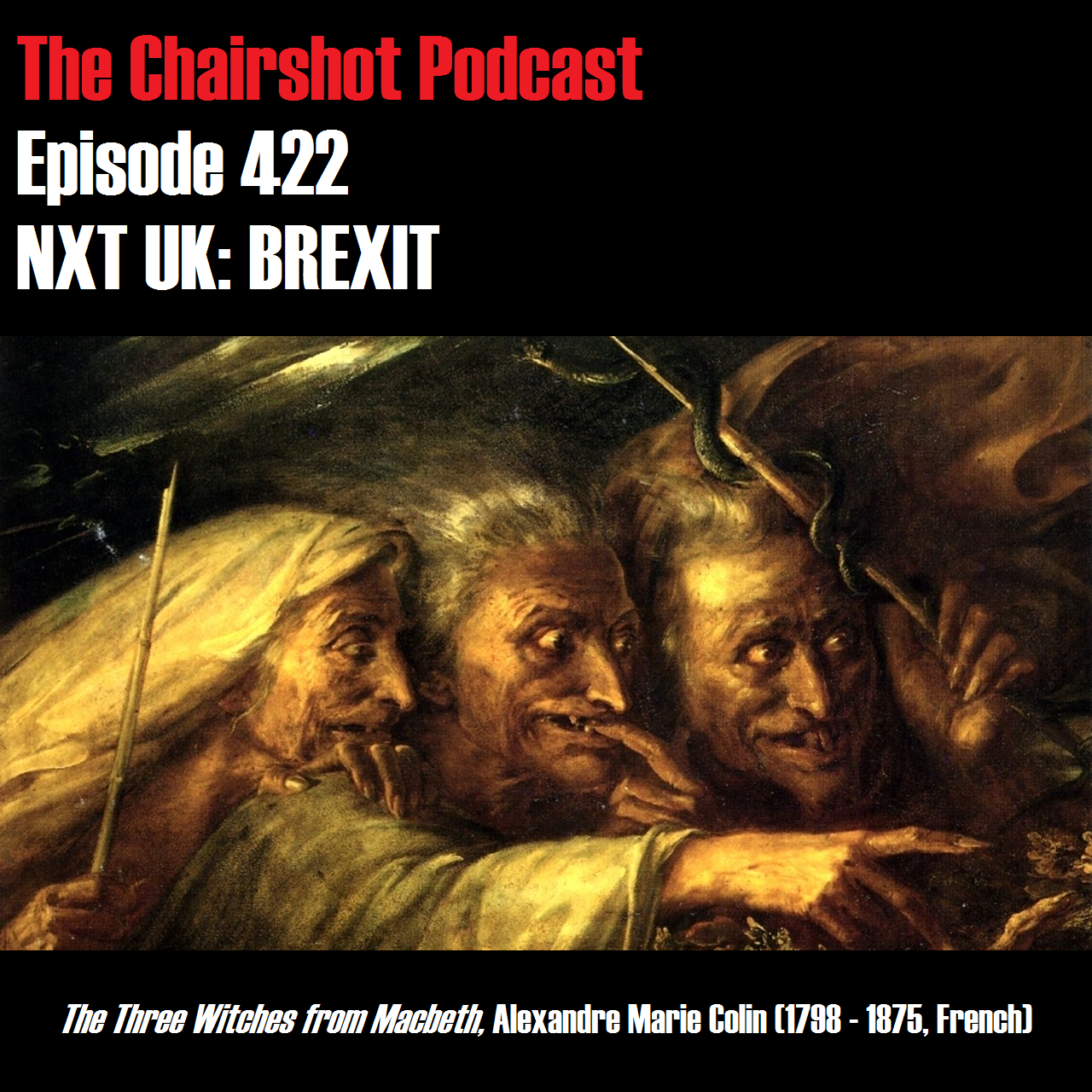 ChairShot Podcast #422 - NXT UK: Brexit