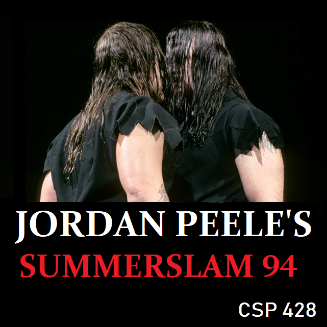 #428 - Jordan Peele's Summerslam '94