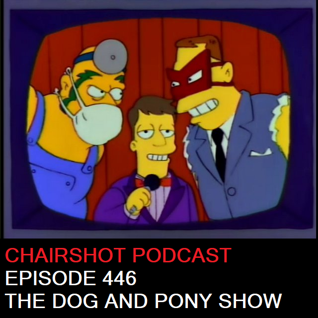 #446 - The Dog and Pony Show