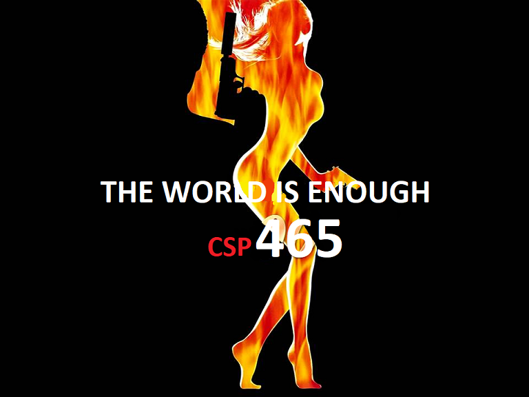 #465 - The World is Enough episode artwork
