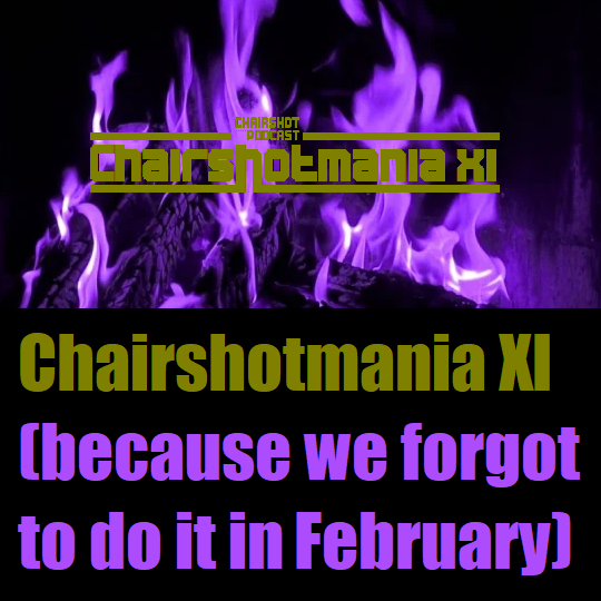 #515 - ChairShotMania XI episode artwork