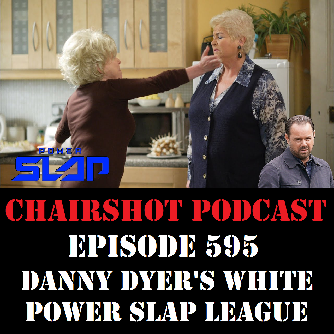 #595 - Danny Dyer's White Power Slap League episode artwork