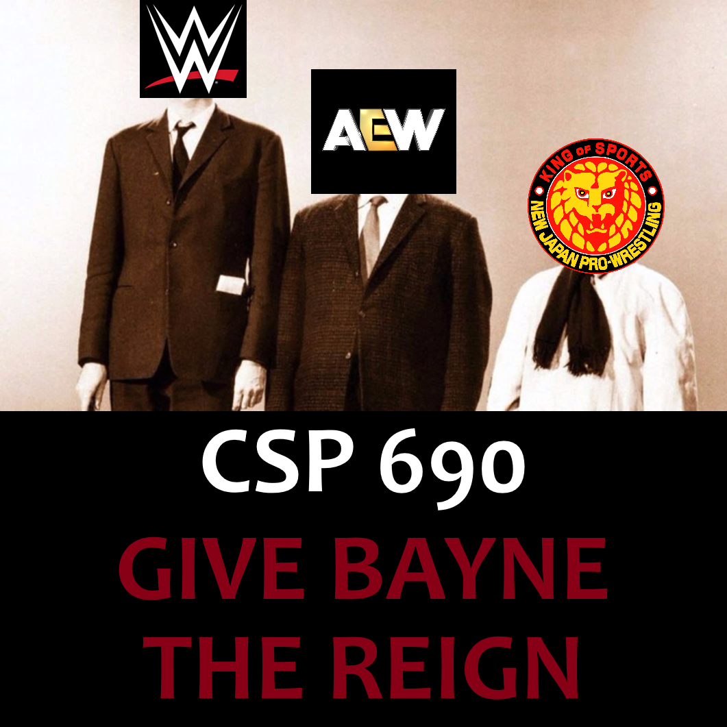 #690 - Give Bayne the Reign