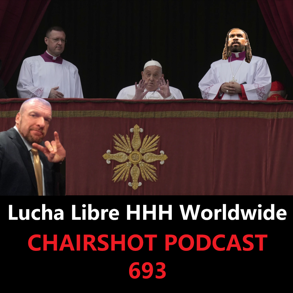 #693 - Lucha Libre HHH Worldwide