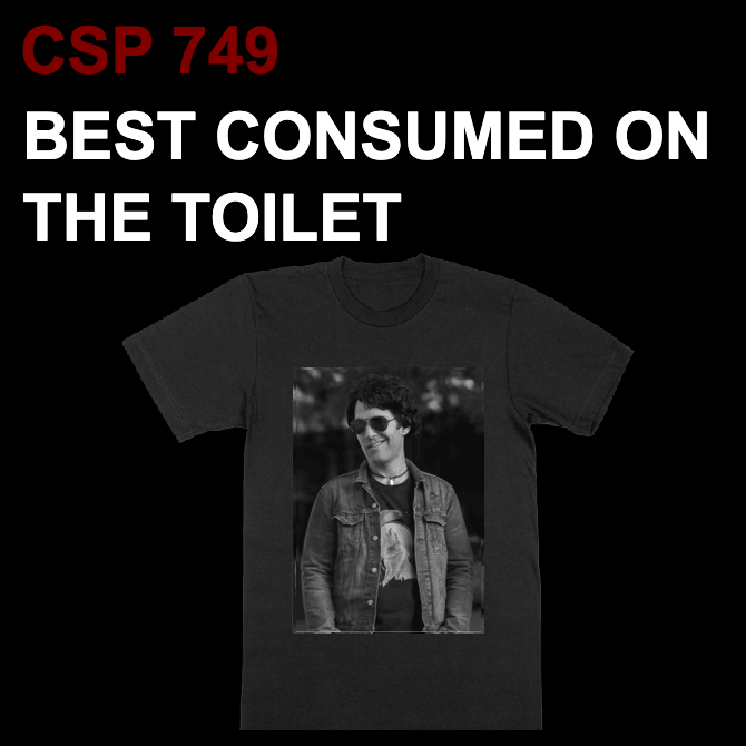 #749 - Best Consumed on the Toilet