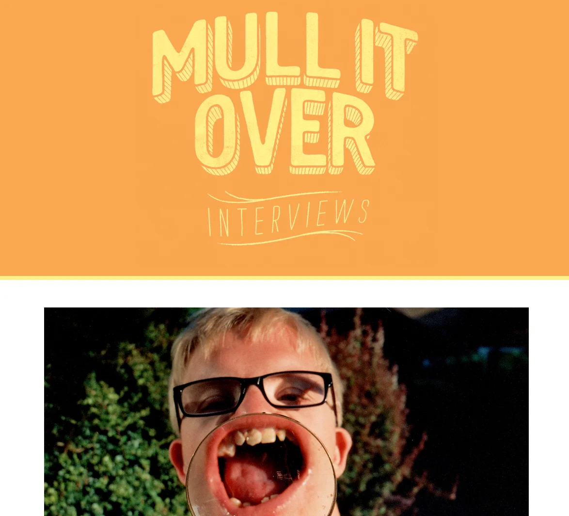Mull It Over; Interview