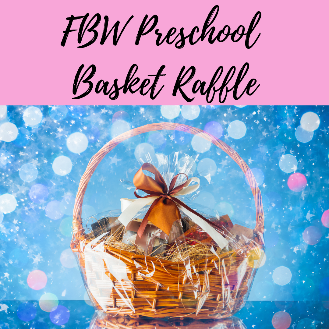 FBW Weekday Preschool Basket Raffle