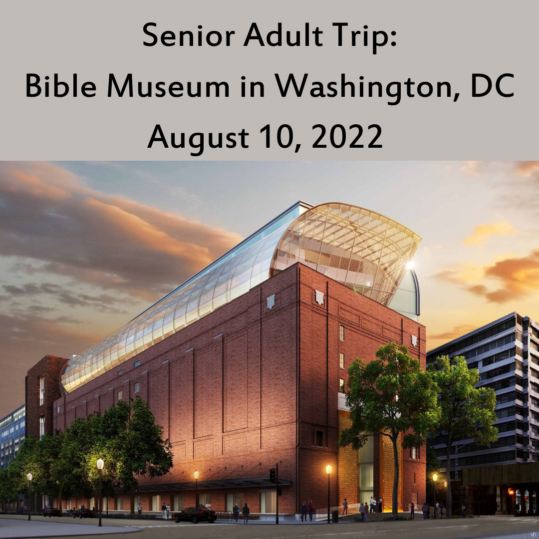 Senior Adult Trip: Bible Museum in Washington DC