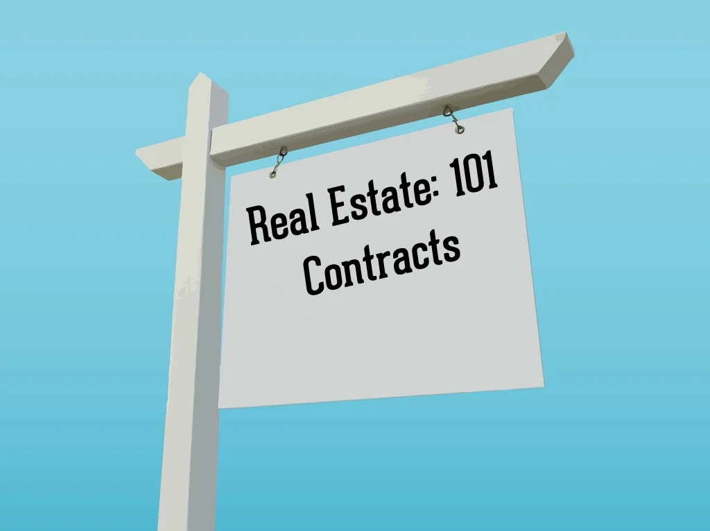 Real Estate Contracts 101