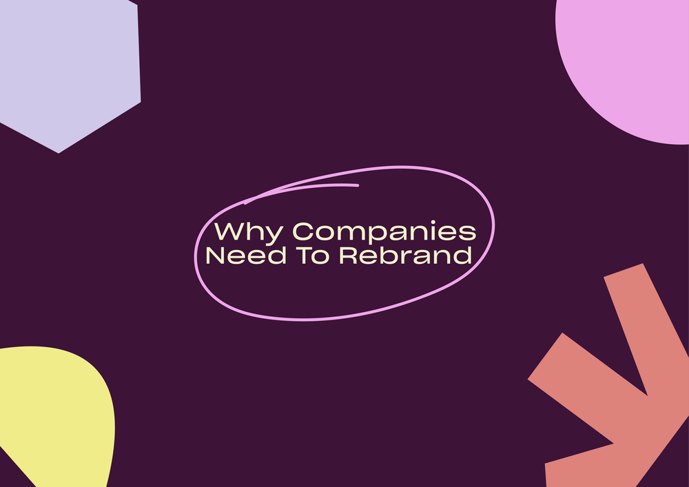 Branding Design Why Companies Need to Rebrand A Path to Success