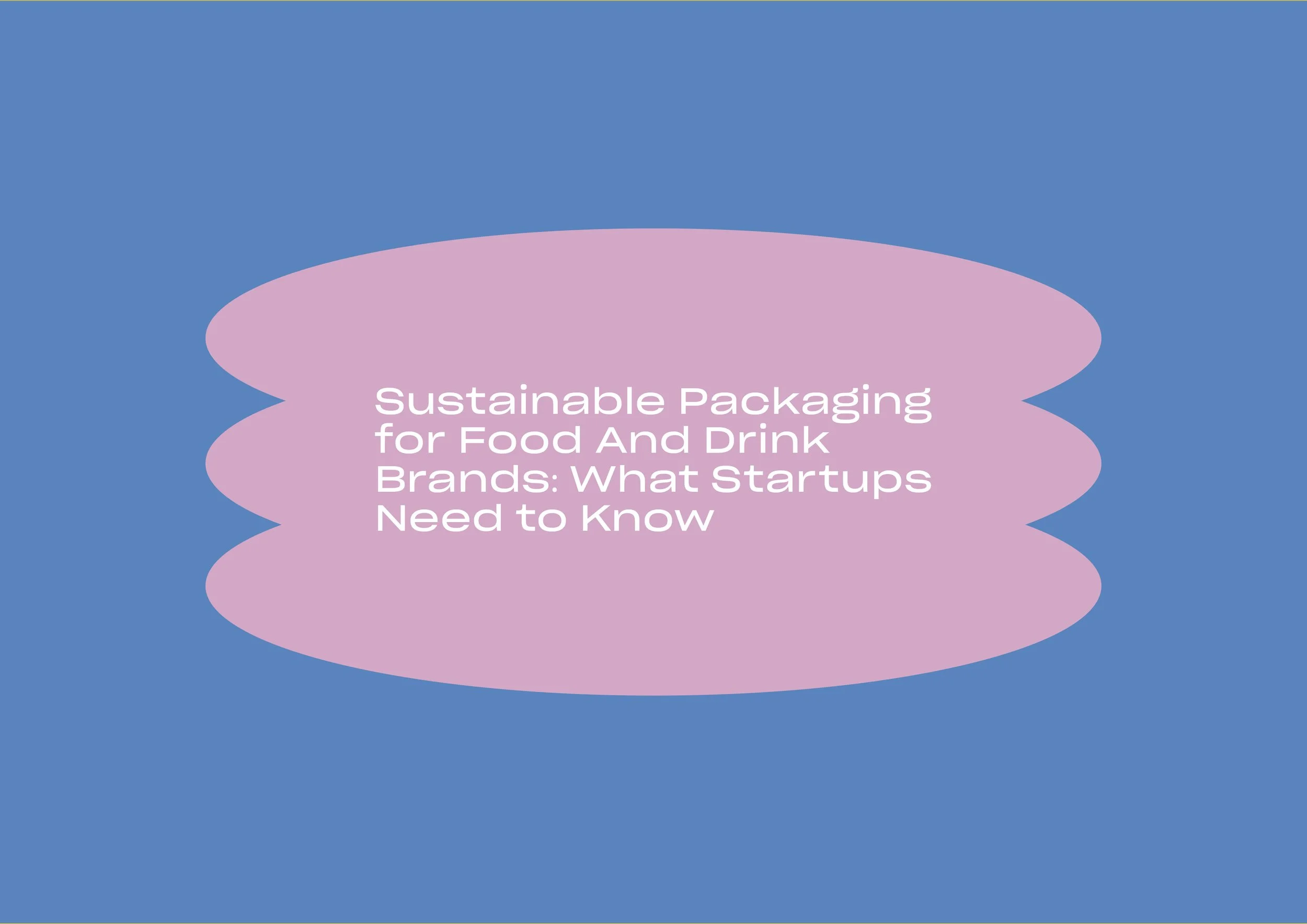 sustainable-food-and-drink-packaging-design-examples-for-uk-startups-showing-eco-friendly-materials-labels-and-recyclable-packaging-formats-01.jpg