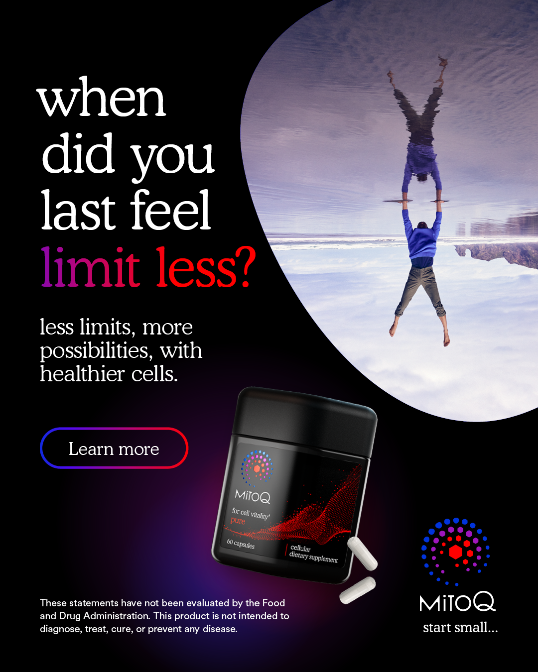 MitoQ Limit_Less_Campaign_FB&IG_1080x1350_With Subhead_Handstand.png
