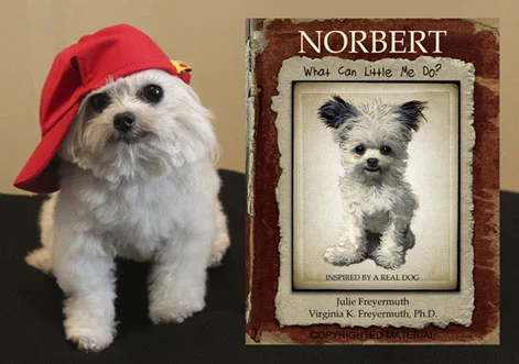 Norbert: What Can Little Me Do?  Author, Julie Freyermuth Illustrated by Virginia K. Freyermuth Winner of 9 Prestigious Book Awards