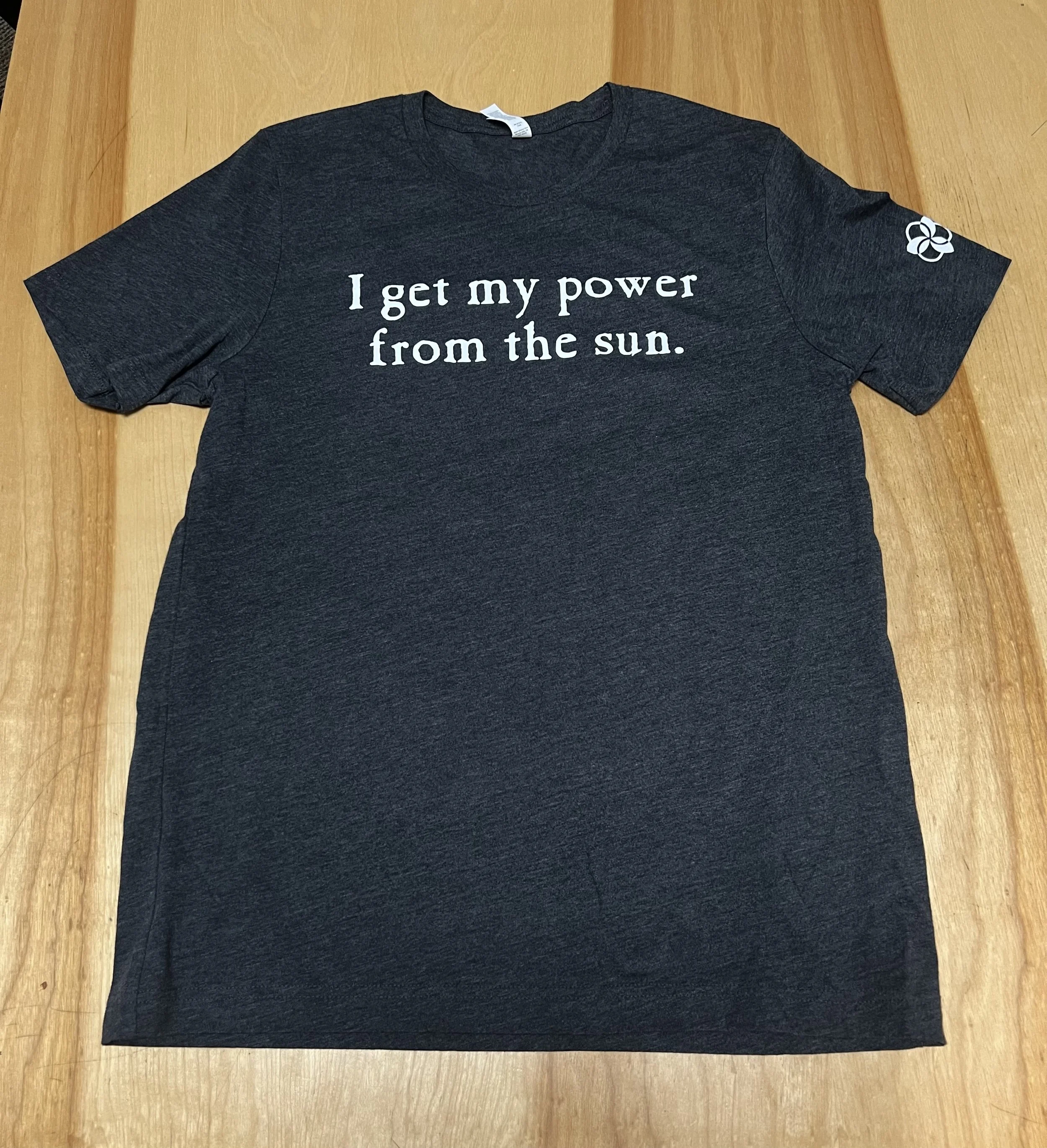 I Get My Power From The Sun T-Shirt (Unisex)