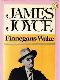 James Joyce: 'The chittering waters of. Flittering bats, fieldmice bawk talk', Finnegan's Wake - 1929