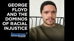 Trevor Noah: 'Imagine if you grew up in a community where every day someone had their knee on your neck'',The Daily Show monologue, Minneapolis Protests - 2020