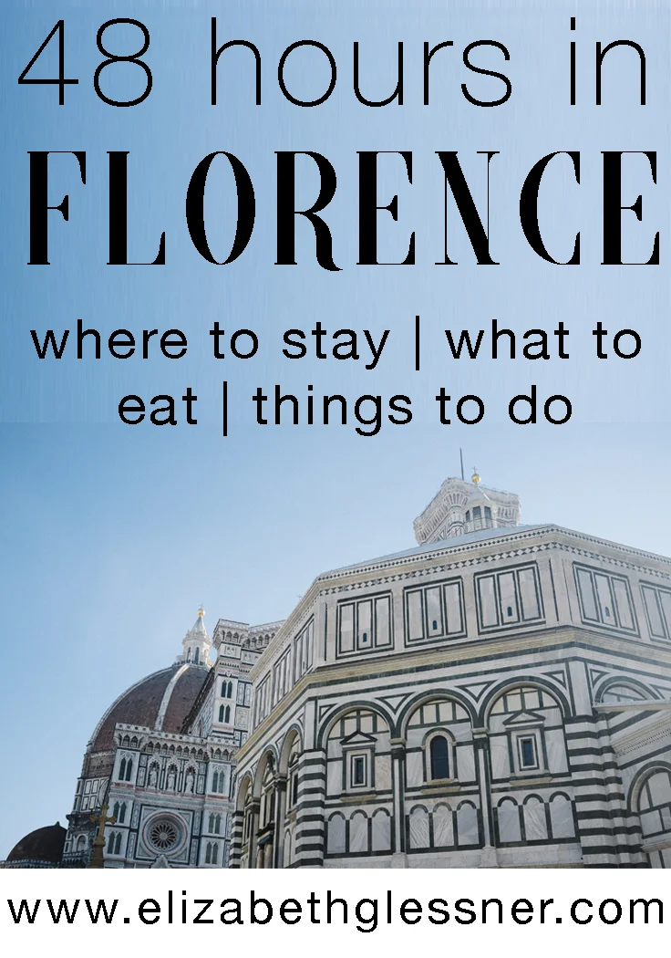an italian birthday celebration: 48 hours in florence