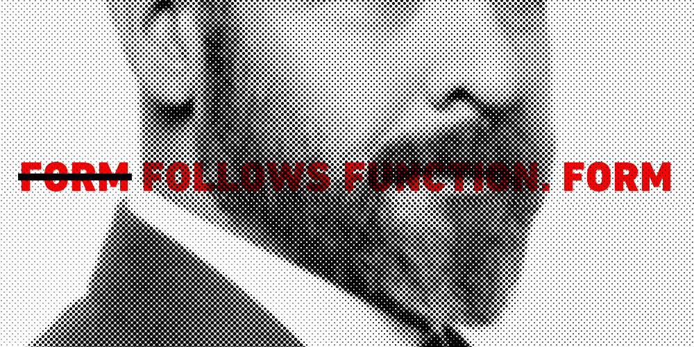 bfc04-d03c0-form-follows-functionform-follows-function.jpg