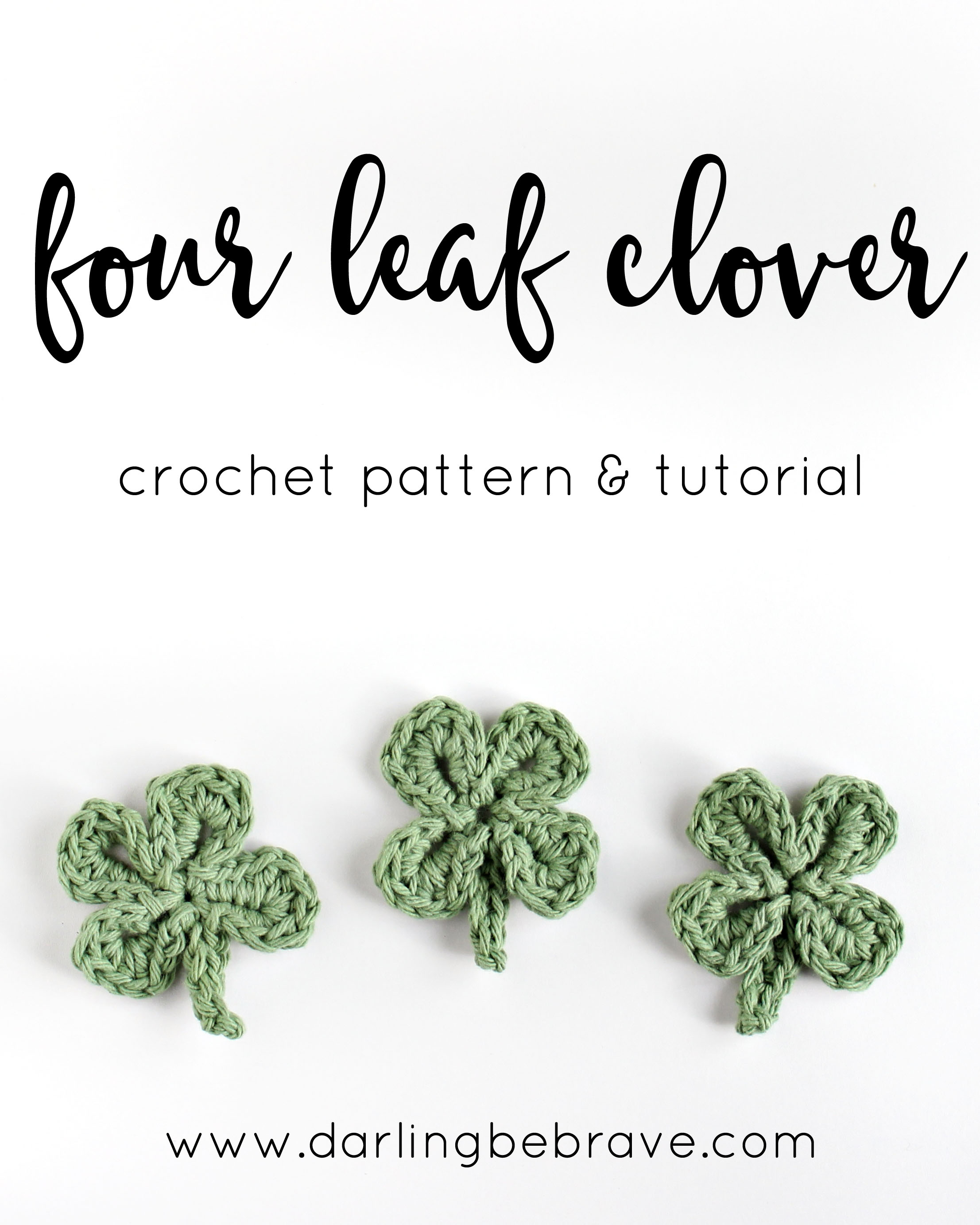 Four Leaf Clover Crochet Pattern And Tutorial — Darling Be Brave