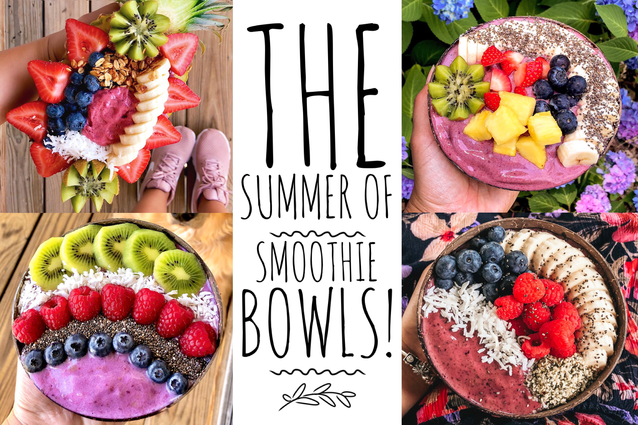 The Summer of Smoothie Bowls // What I Love to Put in My Bowls + Some of My Favorite Combinations!