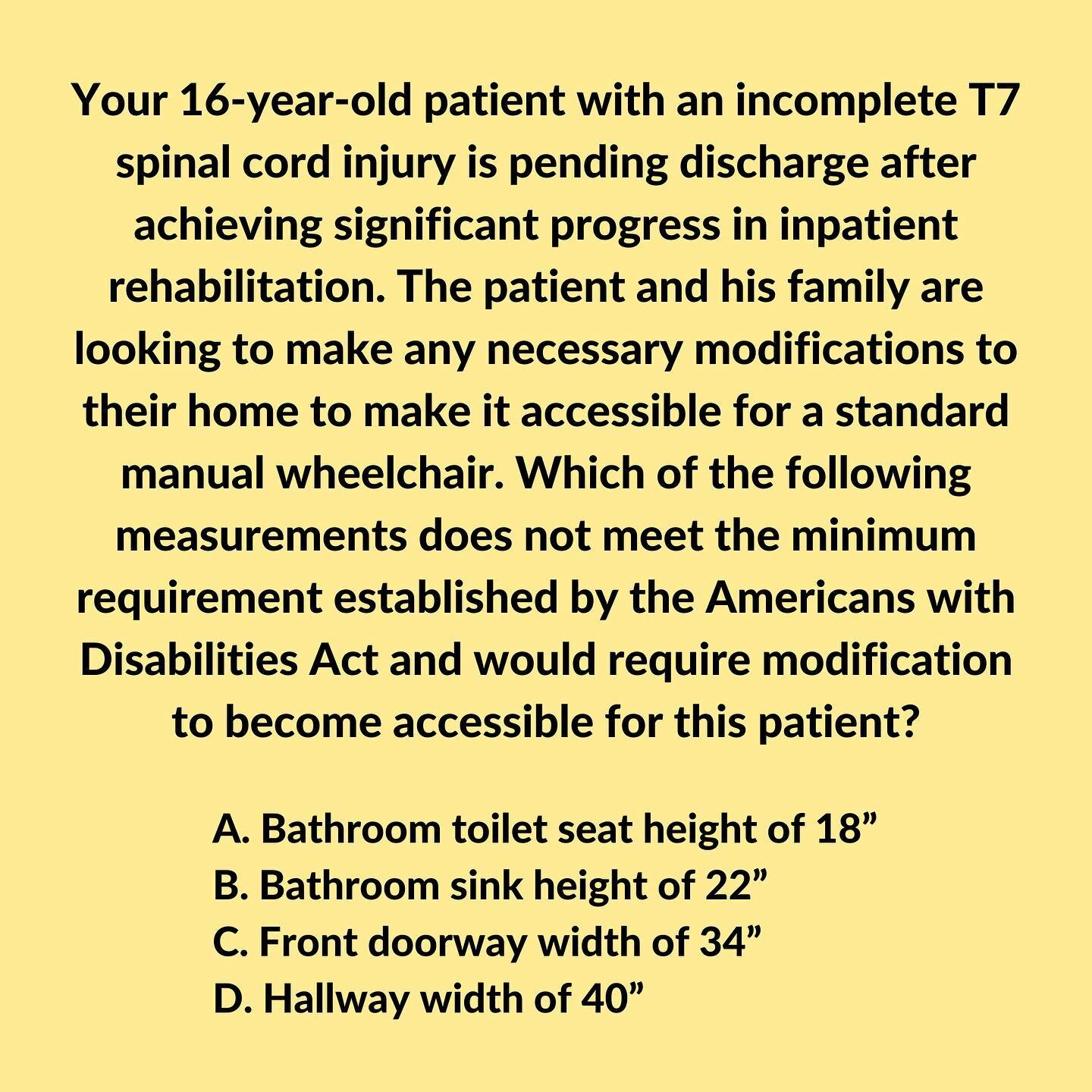 Let&rsquo;s talk about wheelchair accessibility in the home! ♿️🏠

✅ CORRECT ANSWER: B

💡 EXPLANATION:

⭐️ Physical therapists play a key role in properly fitting patients for wheelchairs for optimal function, safety, and comfort, as well as making 