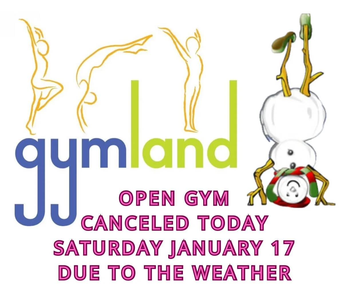 Open Gym is Canceled today, Saturday January 17, due to inclement weather ⛄️