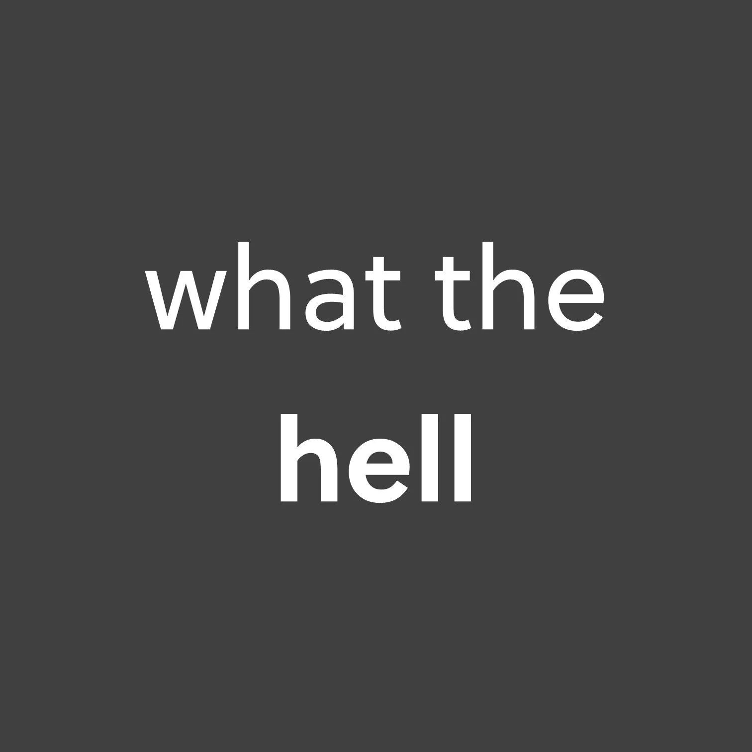 what the hell | Simeon Hawkins