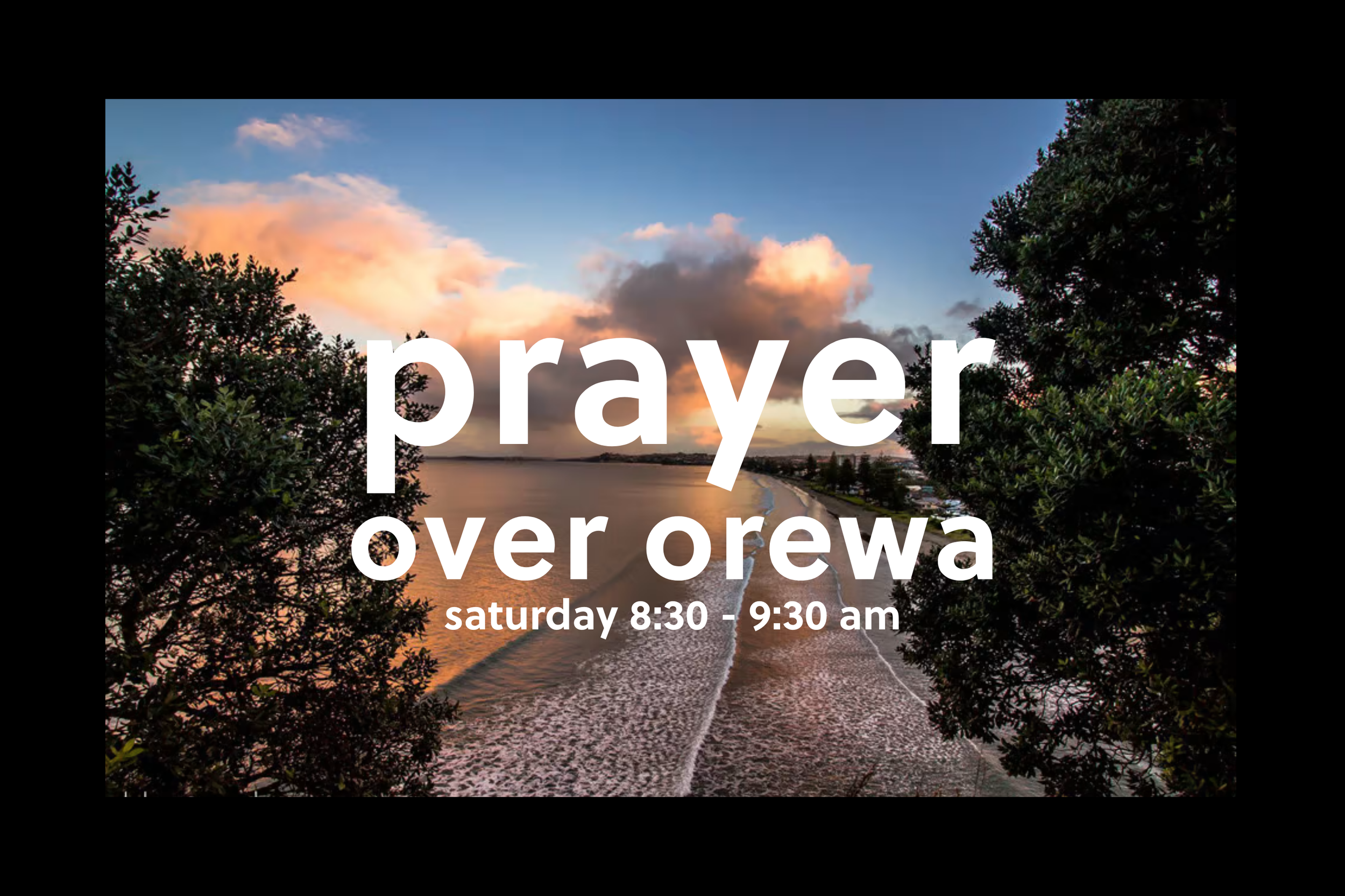 ‘pray over orewa’