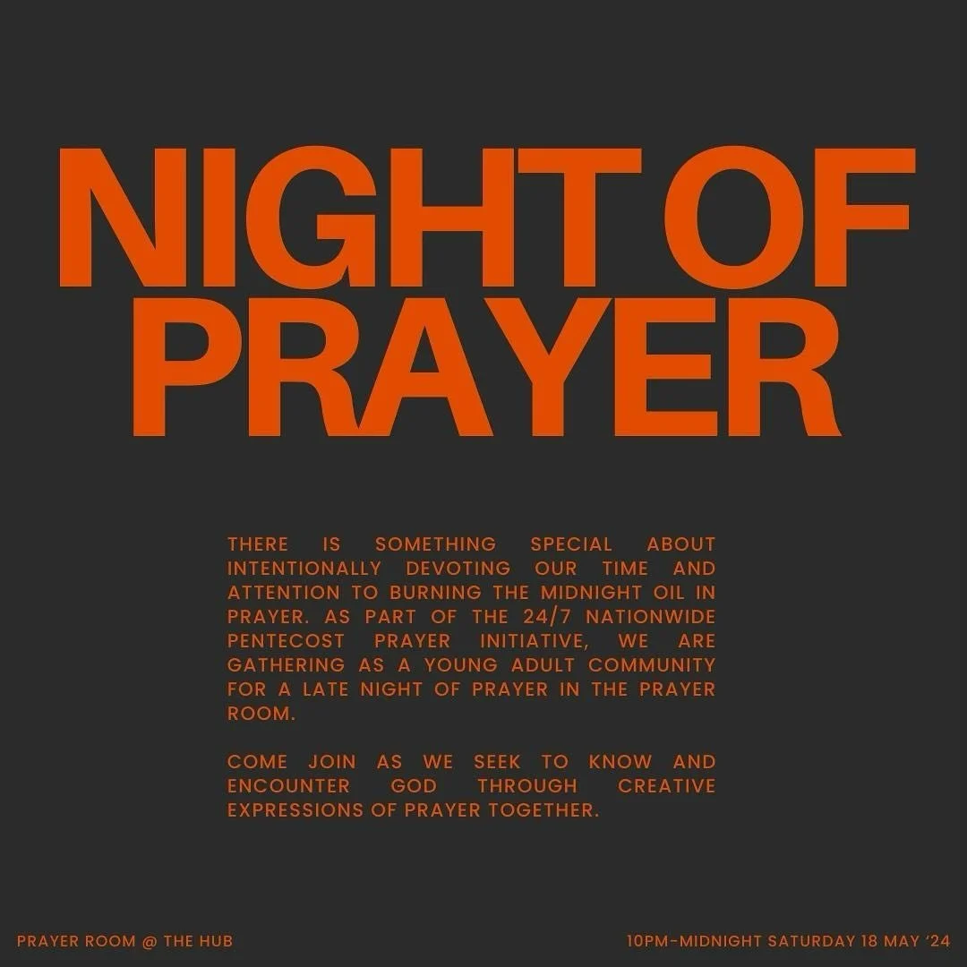 Saturday 18 May 10PM-Midnight.
See you @ the prayer room.