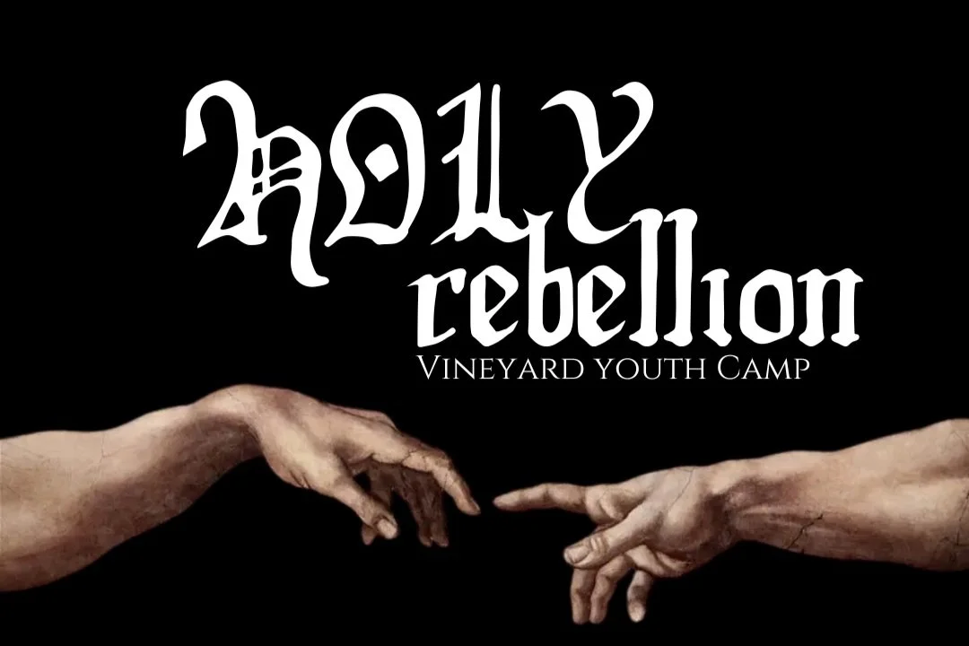 Vineyard Youth Camp  - Holy Rebellion